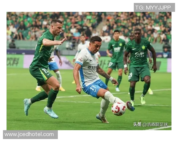 北京国安主场迎战天津队直播盛况全景回顾与精彩瞬间分析