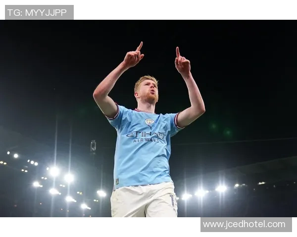 德布劳内复出状态火热三助攻助力曼城大胜对手展现强大实力