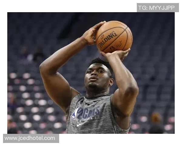 锡安体重问题持续发酵鹈鹕队聘请营养师全方位监控饮食健康 锡安体重问题持续发酵鹈鹕队聘请营养师全方位监控饮食健康